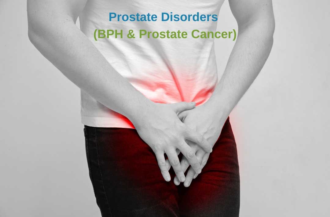 Prostate Disorders (BPH & Prostate Cancer)